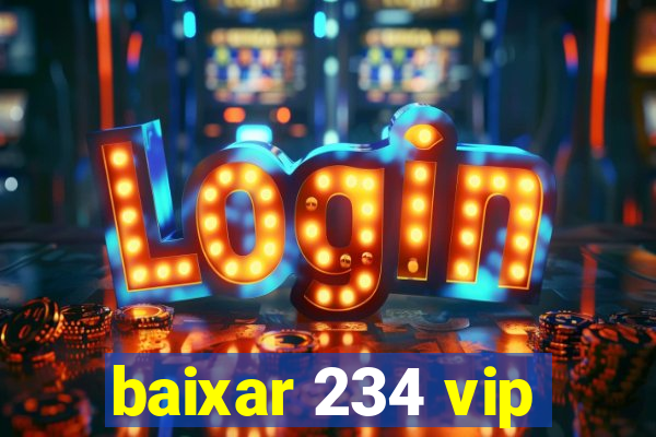 baixar 234 vip